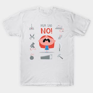 Mom Said NO! Parents & Toddlers T-Shirt